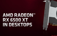 RX 6500XT 4GB显卡发布后：AMD删除“4GB显存不够用”博客