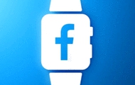 华商头条|Facebook正开发新型智能手表：可拆卸屏幕，前后双摄